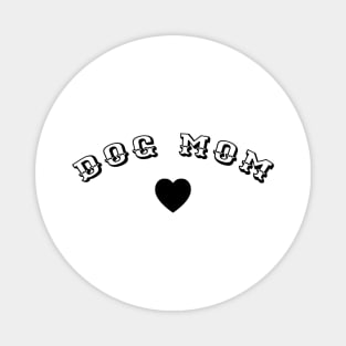 DOG MOM ♥ Black Typography Magnet